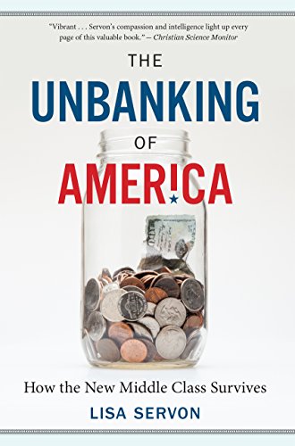The Unbanking of America by Lisa Servon 